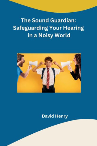 The Sound Guardian: Safeguarding Your Hearing in a Noisy World