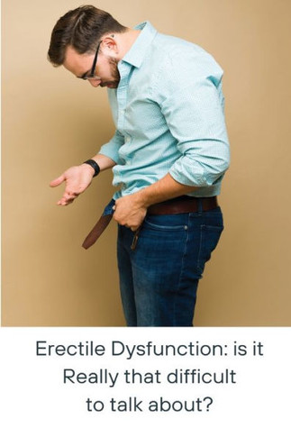 Erectile Dysfunction: is it Really that difficult to talk about?: is it ����eally that difficult to talk about?
