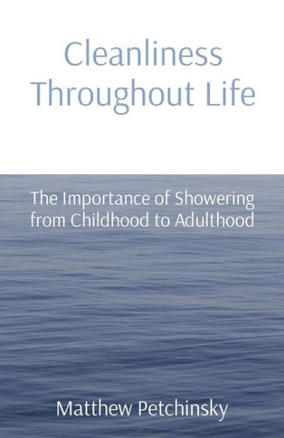 Cleanliness Throughout Life: The Importance of Showering from Childhood to Adulthood