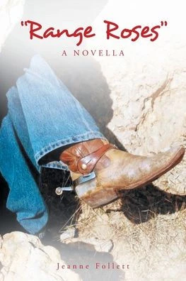 ""Range Roses"": A Novella