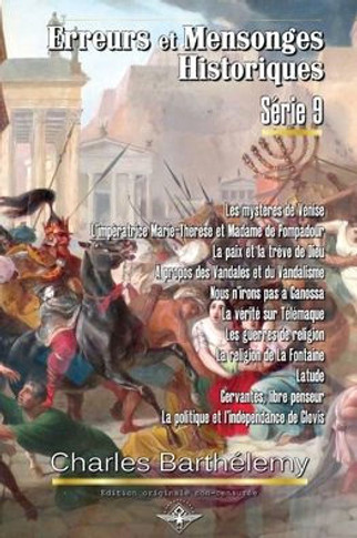 Erreurs et mensonges historiques S?ie 9