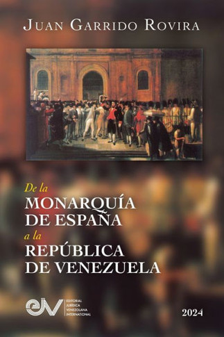 de la Monarqu? de Espa? a la Rep?lica de Venezuela