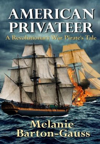American Privateer: A Revolutionary War Pirate's Tale