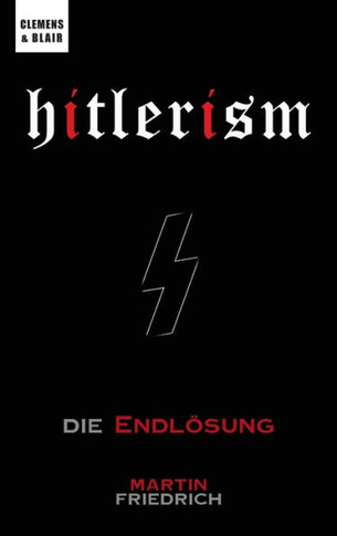 Hitlerism: Die Endl?ung
