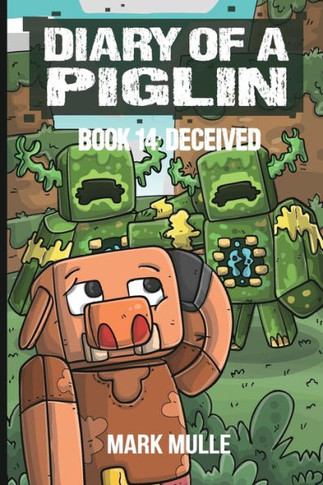 Diary of a Piglin Book 14: Deceived - Large Print
