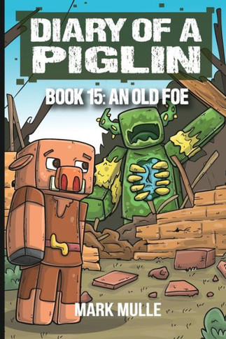 Diary of a Piglin Book 15: An Old Foe - Large Print