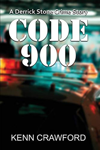 Code 900 : A Derrick Stone Crime Story