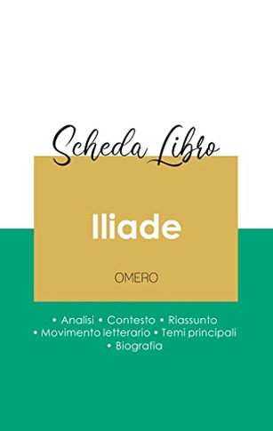 Scheda Libro Iliade Di Omero (Analisi Letteraria Di Riferimento E Riassunto Completo) (Italian Edition)
