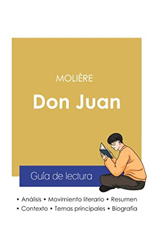 Guía De Lectura Don Juan De Molière (Análisis Literario De Referencia Y Resumen Completo) (Spanish Edition)