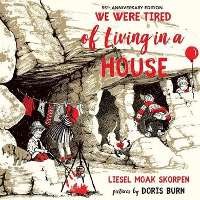 We Were Tired of Living in a House: 55th Anniversary Edition