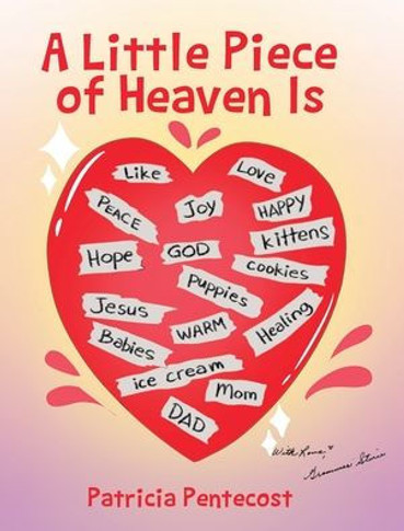 A Little Piece of Heaven Is