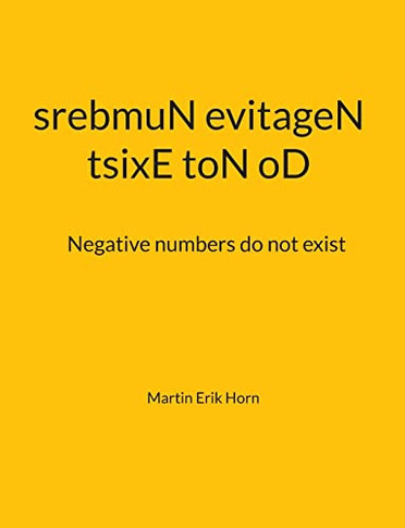 Tsixe Ton Od Srebmun Evitagen: Negative Numbers Do Not Exist