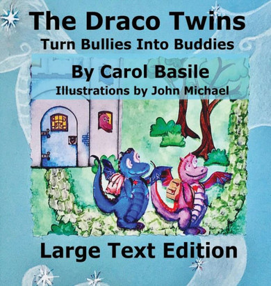 The Draco Turn Bullies into Buddies: Large Print - Large Print