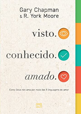 Visto. Conhecido. Amado.: Como Deus Nos Ama Por Meio Das 5 Linguagens Do Amor (Portuguese Edition)