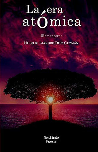 La era at?â??mica: Romancero (Spanish Edition)