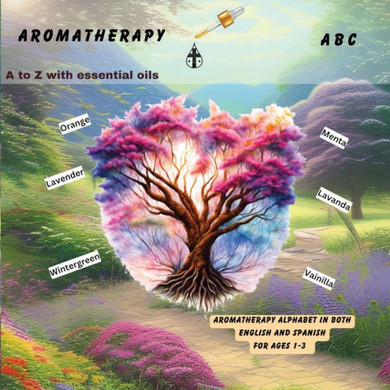Aromatherapy ABC: A-Z with essential oils - Large Print