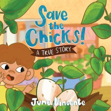 Save the Chicks!: A True Story