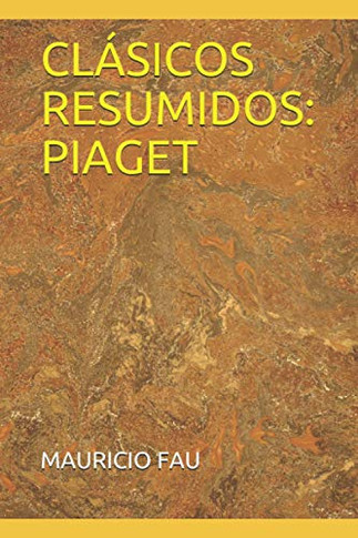 Cl?ísicos Resumidos: Piaget (Spanish Edition)