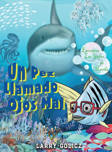 Un Pez Llamado Malos Ojos: Encontrando Las Gafas de Marsha