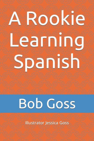 A Rookie Learning Spanish