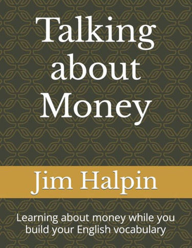 Talking about Money: Learning about money while you build your English vocabulary