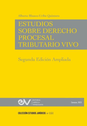 ESTUDIOS DE DERECHO PROCESAL TRIBUTARIO VIVO, Segunda edici?