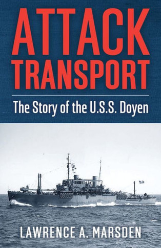 Attack Transport: The Story of the U.S.S. Doyen