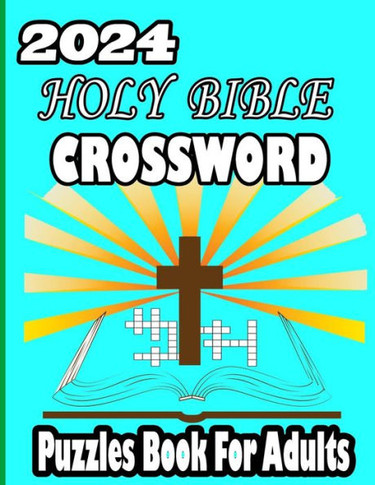 2024 Holy Bible crossword puzzles Book For Adults: Easy Popular verses Religious Biblical Verses To Inspire, Your Christian Soul with a solution