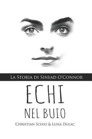 Echi nel buio: La Storia di Sinead O'Connor