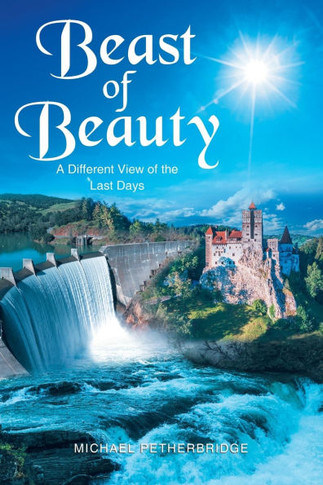 Beast of Beauty: A Different View of the Last Days