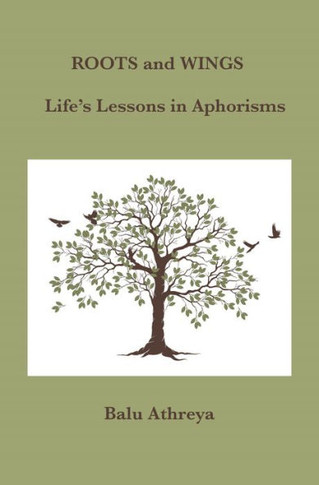 Roots and Wings: Life's Lessons in Aphorisms
