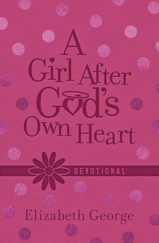 A Girl After God'S Own Heart?½ Devotional