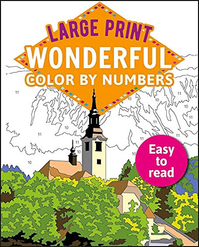 Large Print Wonderful Color By Numbers: Easy To Read (Sirius Large Print Color By Numbers Collection)