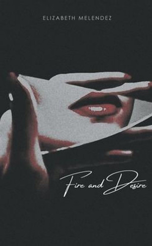 Fire and Desire