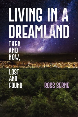 Living in a Dreamland: Then and Now, Lost and Found