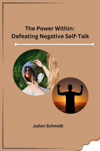The Power Within: Defeating Negative Self-Talk