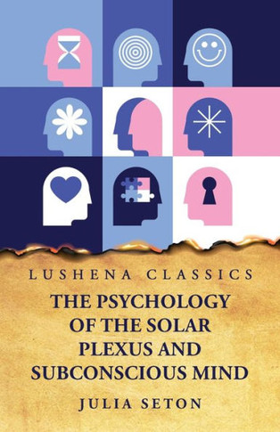 The Psychology of the Solar Plexus and Subconscious Mind