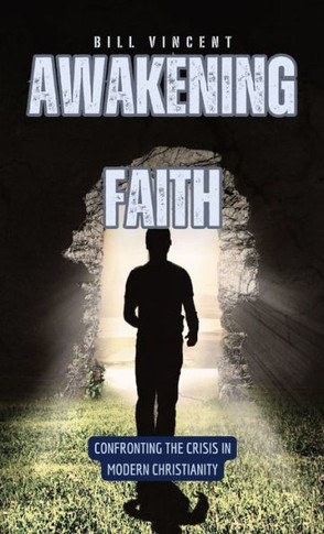 Awakening Faith: Confronting the Crisis in Modern Christianity