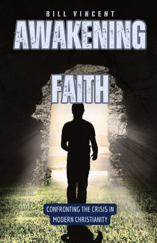 Awakening Faith: Confronting the Crisis in Modern Christianity