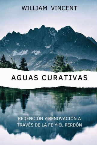 Aguas curativas: Redenci? y renovaci? a trav? de la fe y el perd?