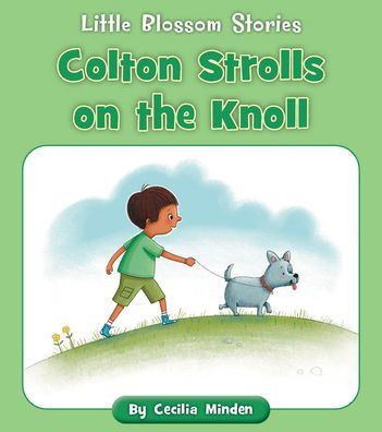 Colton Strolls On The Knoll (Little Blossom Stories)