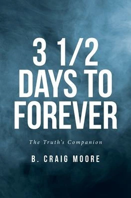 3 1/2 Days to Forever: The Truth's Companion