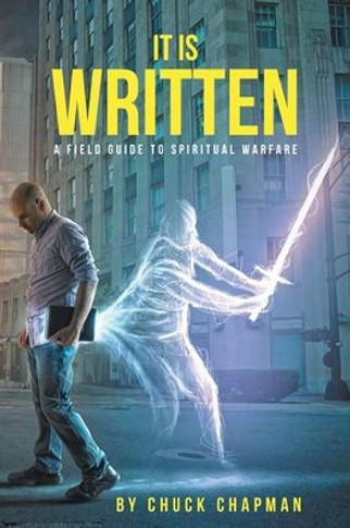 It Is Written: A Field Guide to Spiritual Warfare