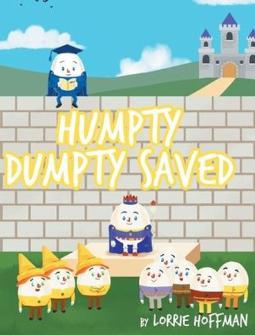 Humpty Dumpty Saved