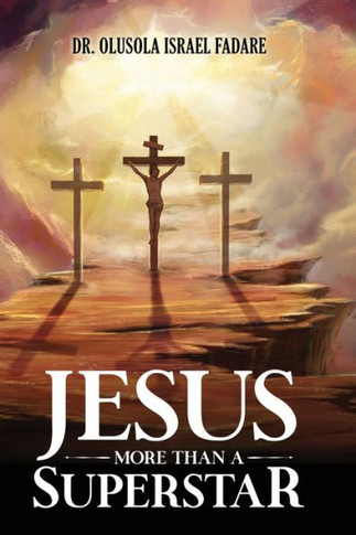 Jesus: More Than A Superstar