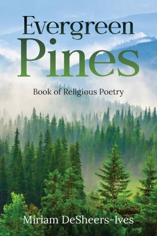 Evergreen Pines: Book of Religious Poetry