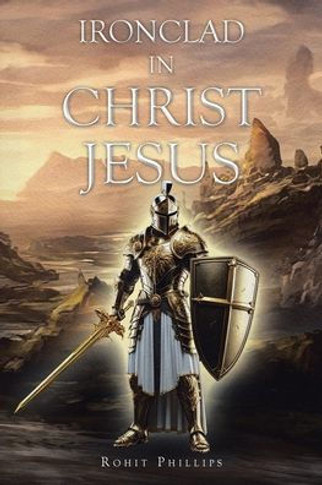 Ironclad in Christ Jesus