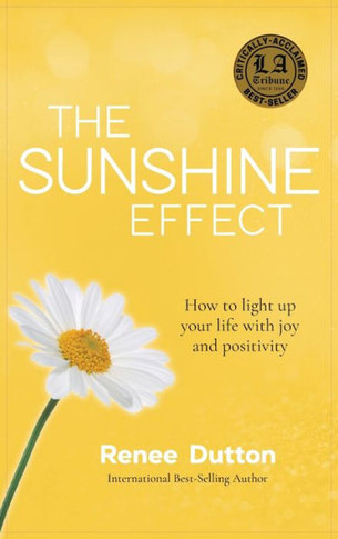 The Sunshine Effect: How to Light Up Your Life With Joy and Positivity
