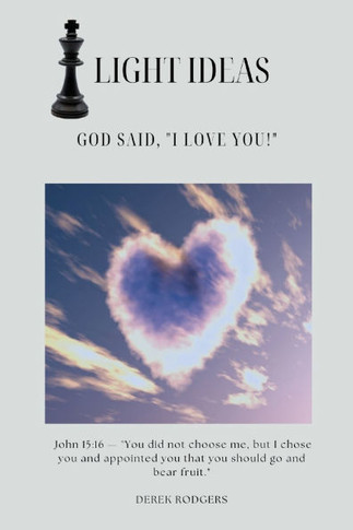 Light Ideas: God Said, ""I Love You!""