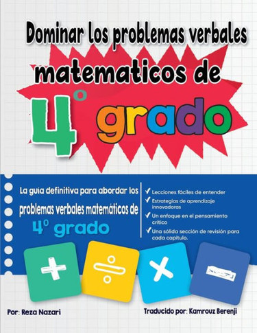 Dominar los problemas verbales matem?icos de 4?grado: La gu? definitiva para abordar los problemas verbales matem?icos de 4?grado